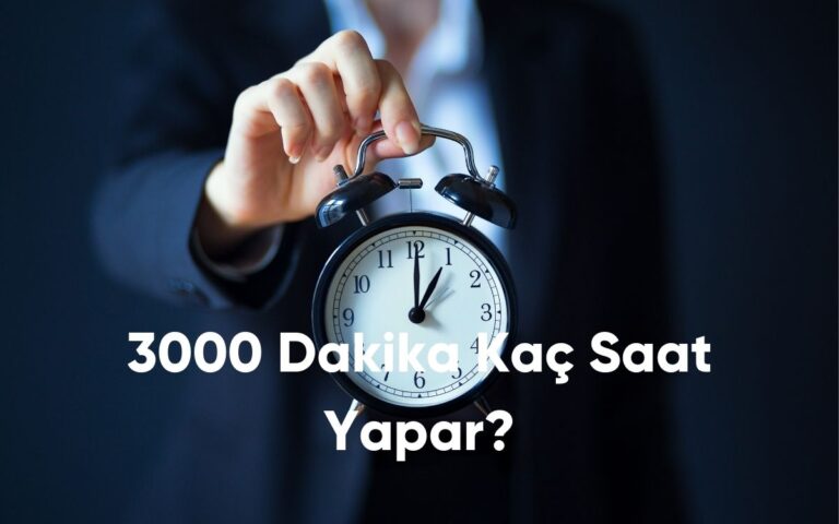 3000 Dakika Kaç Saat Yapar?